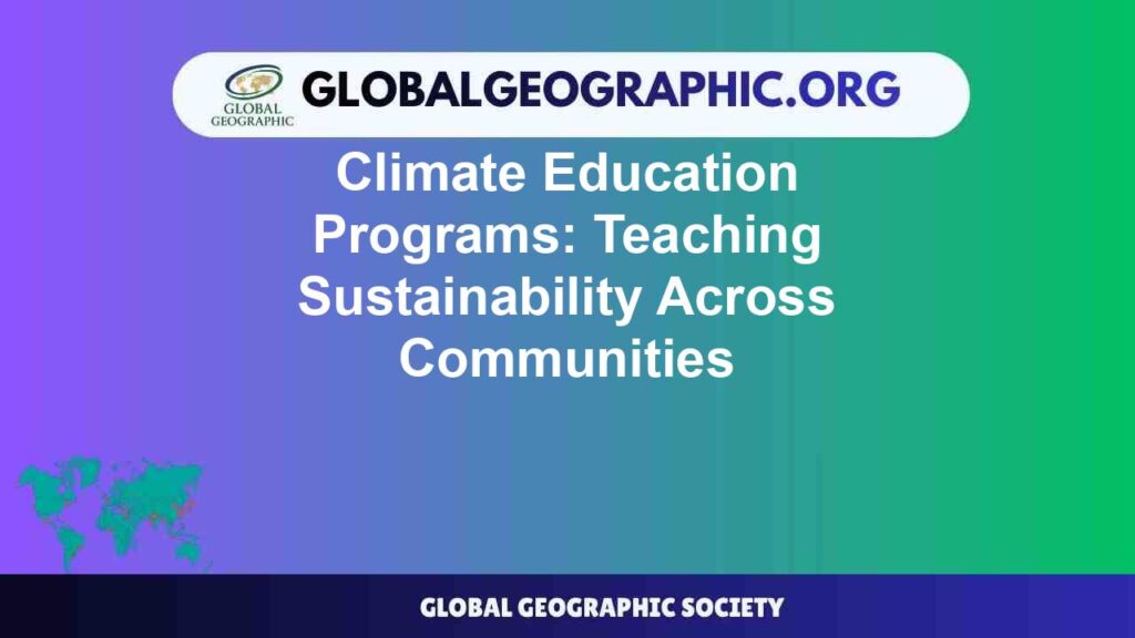 Climate Education Programs: Teaching Sustainability Across Communities
