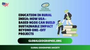 Education in Rural India How USA-Based NGOs Can Build Sustainable Impact Beyond One-Off Projects