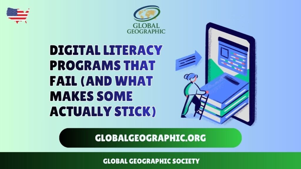 Digital Literacy Programs That Fail (and What Makes Some Actually Stick) Digital Literacy Programs That Fail (and What Makes Some Actually Stick)